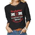 Firefighter Mom Most People Never Meet Heroes I Raised Mine V2 Women Graphic Long Sleeve T-shirt