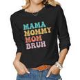 Groovy Mama Mommy Mom Bruh For Moms Women Long Sleeve T-shirt