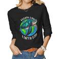 Happy Earth Day Save The Planet Give New Life To Sea Turtles Women Long Sleeve T-shirt Happy Earth Day Save The Planet Give New Life To Sea Turtles Women Long Sleeve T-shirt