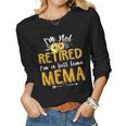 Im Not Retired Im A Full Time Mema Mothers Day Gifts Women Graphic Long Sleeve T-shirt