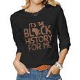 Its Black History For Me African Pride Bhm Men Women Kids V2 Women Graphic Long Sleeve T-shirt