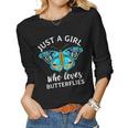 Just A Girl Who Loves Butterflies Butterfly Mom Monarch Gift Women Graphic Long Sleeve T-shirt