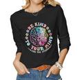 Be Kind To Your Mind End The Stigma Mental Health Awareness Women Long Sleeve T-shirt