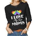 I Love My Two Moms Gay Lesbians Women Long Sleeve T-shirt