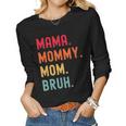 Mama Mommy Mom Bruh Mothers Day Vintage Funny Mother Women Graphic Long Sleeve T-shirt