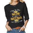 I Have Two Titles Mom And Meema Mother Day Women Long Sleeve T-shirt