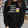 40 Isnt Old If Youre Whiskey Birthday Party Group Women Long Sleeve T-shirt Gifts for Her