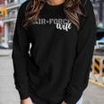 Air Force Wife Military Wife Air Force Family Women Long Sleeve T-shirt Gifts for Her