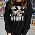 Autism Awareness Autism Mom Dad His Fight Is My Fight Women Graphic Long Sleeve T-shirt Gifts for Her