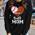 Ball Mom Baseball Football Basketball Mom Women Long Sleeve T-shirt Gifts for Her