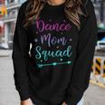 Ballet And Dance Dance Mom Squad Women Long Sleeve T-shirt Gifts for Her