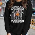 Being A Fireman Is An Honor Being A Mom Is Priceless Women Graphic Long Sleeve T-shirt Gifts for Her