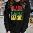 Black Teacher Magic Teacher Black History Month V4 Women Graphic Long Sleeve T-shirt Gifts for Her
