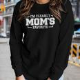 Im Clearly Moms Favorite Favorite Child And Favorite Son Women Long Sleeve T-shirt Gifts for Her