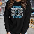 Correction Officers Sister Law Enforcement Family Women Long Sleeve T-shirt Gifts for Her