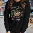 Dont Hurry Be Happy Dad Mom Boy Girl Kid Party Gift Funny Women Graphic Long Sleeve T-shirt Gifts for Her