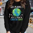 Womens Earth Day 2023 Go Planet Its Your Earth Day Women Long Sleeve T-shirt Gifts for Her