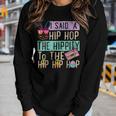 Womens Easter Day I Said Hip The Hippity To Hop Hip Hop Bunny Women Long Sleeve T-shirt Gifts for Her