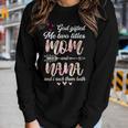 Floral God ed Me Two Titles Mom And Nana Women Long Sleeve T-shirt Gifts for Her