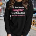Funny Gag Gift From Daughter To Dad Or Mom Women Graphic Long Sleeve T-shirt Gifts for Her