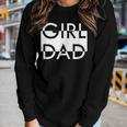 Girl Dad For Men Proud Father Of Daughters Outnumbered Women Long Sleeve T-shirt Gifts for Her