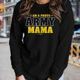 I Am A Proud Army Mama Patriotic Pride Military Mother Women Graphic Long Sleeve T-shirt Gifts for Her