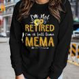 Im Not Retired Im A Full Time Mema Mothers Day Gifts Women Graphic Long Sleeve T-shirt Gifts for Her
