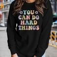 Inspirational Womens Graphics - You Can Do Hard Things Women Long Sleeve T-shirt Gifts for Her