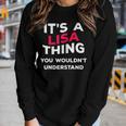 Its A Lisa Thing Funny Name Gift Women Girls Women Graphic Long Sleeve T-shirt Gifts for Her