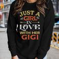 Just A Girl In Love With Her Gigi Mothers Day Family Gift Women Graphic Long Sleeve T-shirt Gifts for Her