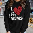 I Love My Two Moms Lgbt Gay Lesbian Women Long Sleeve T-shirt Gifts for Her