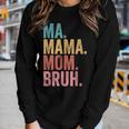 Ma Mama Mom Bruh Vintage For Mother Women Long Sleeve T-shirt Gifts for Her