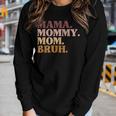 Mama Mom Bruh Humor Vintage For Mother Women Long Sleeve T-shirt Gifts for Her