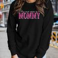 My New Name Is Mommy New Mom Mama Grandma Women Long Sleeve T-shirt Gifts for Her