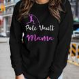 Womens Pole Vault Mama Track And Field Mother Vaulter Vaulting Mom Women Long Sleeve T-shirt Gifts for Her