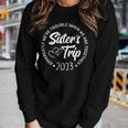 Sisters Trip 2023 We Are Trouble When We Are Together Women Women Long Sleeve T-shirt Gifts for Her