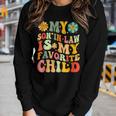 My Son-In-Law Is My Favorite Child Mothers Fathers Day Women Long Sleeve T-shirt Gifts for Her
