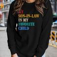 My Son In Law Is My Favorite Child Mothers Fathers Day Women Long Sleeve T-shirt Gifts for Her