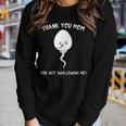 Thank You Mom For Not Swallowing Me Quote Women Long Sleeve T-shirt Gifts for Her