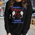 Thanks For Not Swallowing Us Happy Mothers Day Fathers Day Women Graphic Long Sleeve T-shirt Gifts for Her