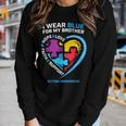 I Wear Blue For My Brother Kids Autism Awareness Sister Boys Women Long Sleeve T-shirt Gifts for Her