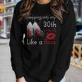 Womens Stepping Into My 30Th Birthday Like A Boss Pumps Lips Women Graphic Long Sleeve T-shirt Gifts for Her