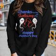 Womens Thanks For Not Swallowing Us Happy Mothers Day Fathers Day Women Graphic Long Sleeve T-shirt Gifts for Her