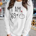 I Am 69 Plus 1 Middle Finger For A 70Th Birthday For Women Women Long Sleeve T-shirt Gifts for Her