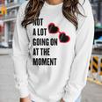 Not A Lot Going On At The Moment Women Long Sleeve T-shirt Gifts for Her