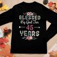 45Th Birthday Man Woman Blessed By God For 45 Years Women Long Sleeve T-shirt Unique Gifts