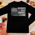 Always Stay Humble And Kind Mens Womens Dad Grandpa Us Flag Women Long Sleeve T-shirt Unique Gifts