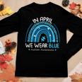 In April We Wear Blue Rainbow Autism Awareness Month Women Long Sleeve T-shirt Unique Gifts