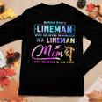 Behind Every Lineman Is A Lineman Mom Women Long Sleeve T-shirt Unique Gifts