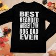 Best Bearded Whiskey Lovin Dog Dad Ever Women Long Sleeve T-shirt Unique Gifts